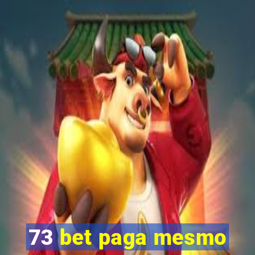 73 bet paga mesmo